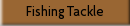 Fishing Tackle